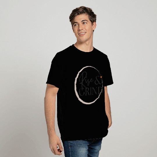 rise and grind T Shirts