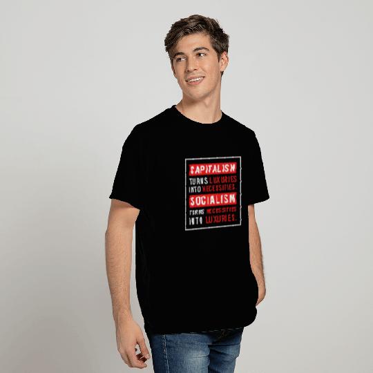 Communism T Shirts, Capitalism Turns Luxuries T Shirts,