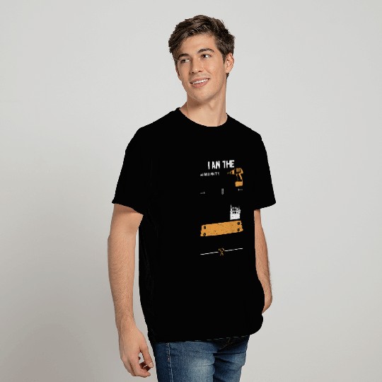 I Am The Warranty - Handyman T Shirts