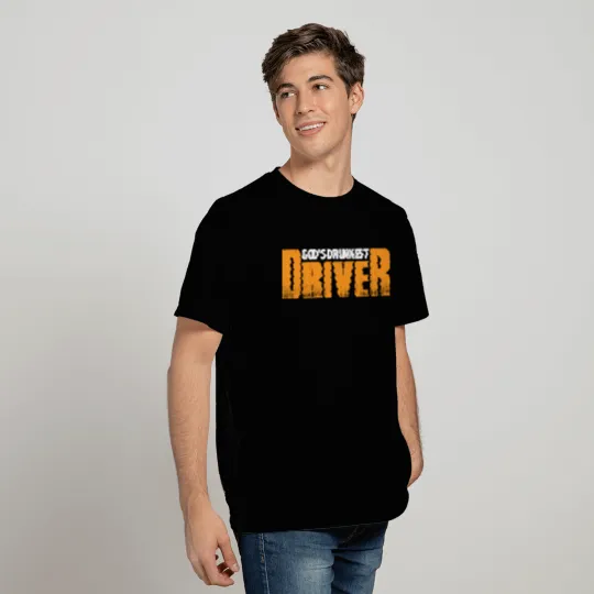 God's Drunkest Driver 8 T Shirts
