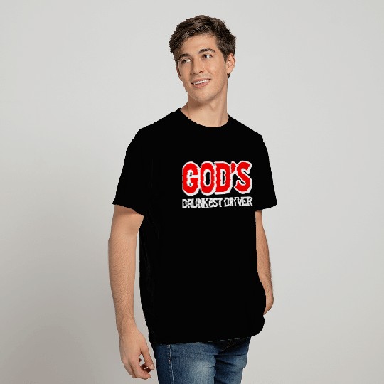 God's Drunkest Driver 6 T Shirts