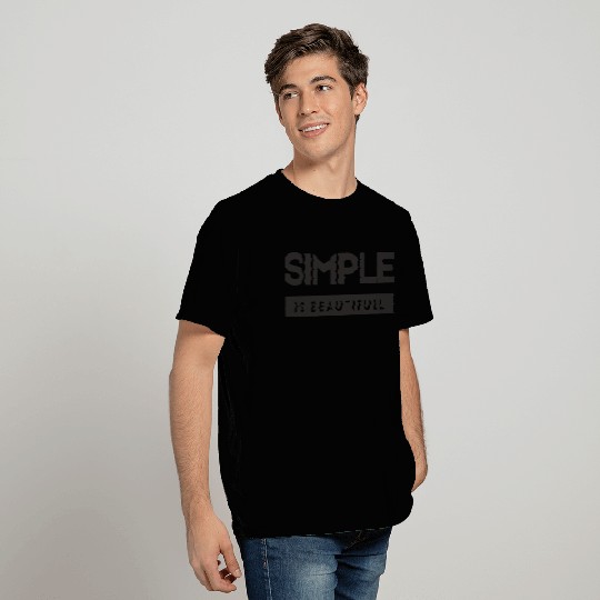Simple is beautifull bLACK T Shirts