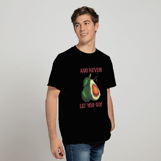 avocado never let you go T Shirts