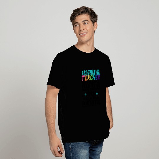 Vocational Teacher Only Because Full Time Multi T Shirts