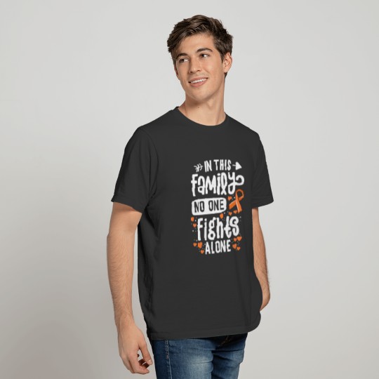 In This Family No One Fights Alone Leukemia Cancer T Shirts