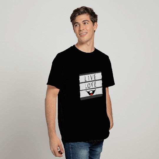 Live, Love, Laugh T Shirts