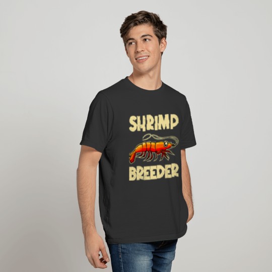 Shrimp Farmer Shrimp Shirmp Aquarium Aquarist T Shirts