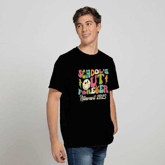 School's Out Forever Retired Teacher Gift T Shirts