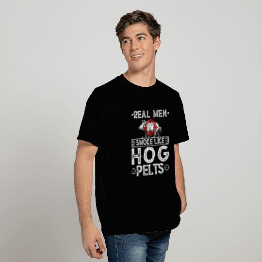 Real Men Smoke Like Hog Pelts Boar Hunting T Shirts