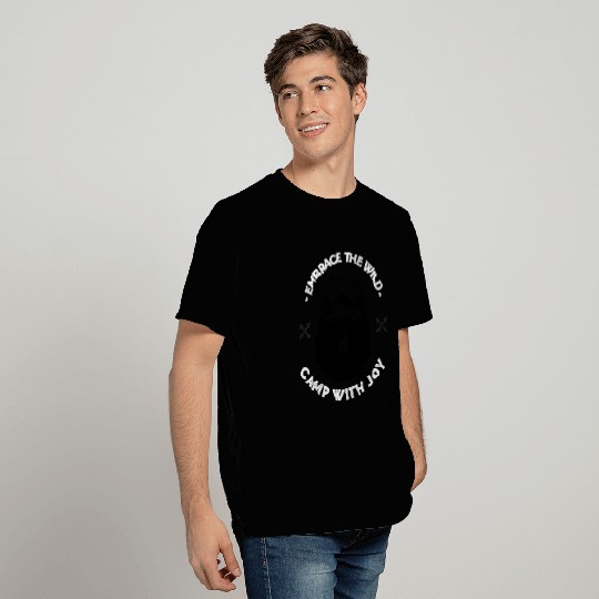 Embrace The Wild Camp With Joy Camping T Shirts