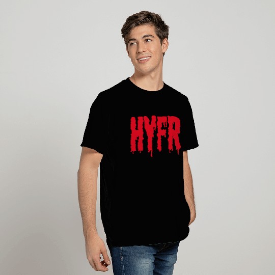 HYFR Hell Yeah Fuckin Right Red Monster Drip T Shirts