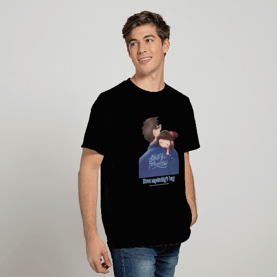 I love my daddy's hug T Shirts