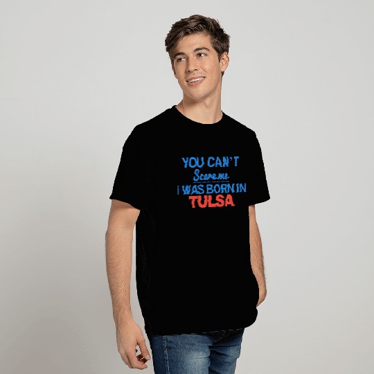 You Can't Scare Me - Born in Tulsa Vector T Shirts