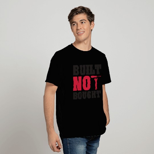 Built not bought music T Shirts