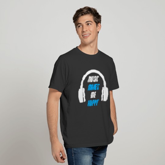 Music makes me happy blue texted T Shirts