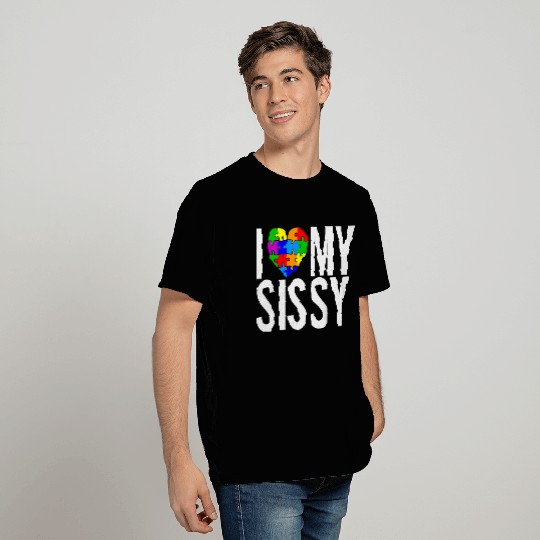 I Love My Sissy T Shirts