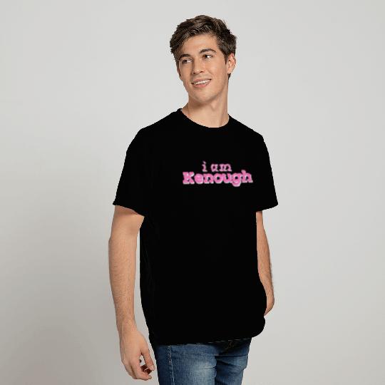 I am kenough T Shirts