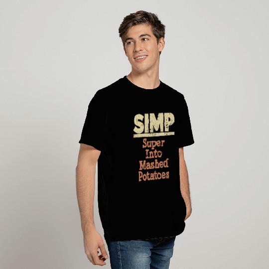 Super Into Mashed Potatoes T Shirts