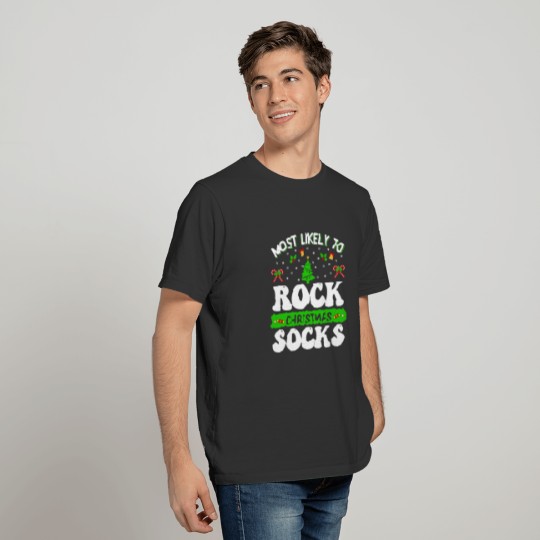 Most Likely To Rock Christmas Socks Family X-Mas T Shirts