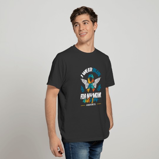 I Wear Blue For My Mom Love Support Autism T Shirts