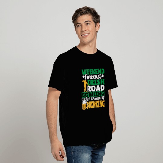 Weekend Forecast Irish Road Bowling T Shirts