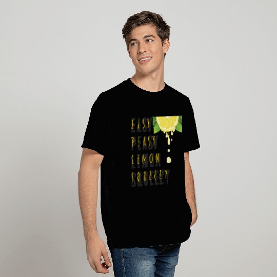 Easy Peasy Lemon Squeezy T Shirts