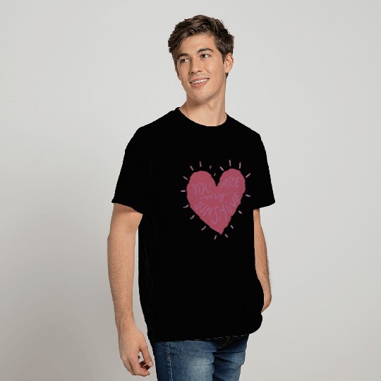 YOU ARE MY SUNSHINE T Shirts