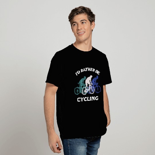 I Would Rather Be Cycling Funny Gift T Shirts