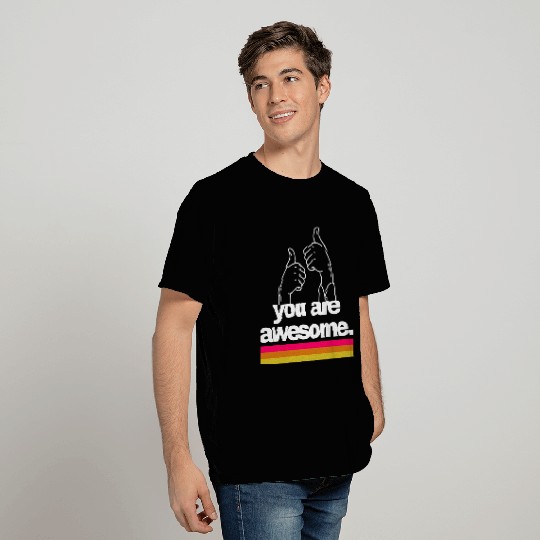 You Are Awesome Quote Typography Thumbs Up T Shirts