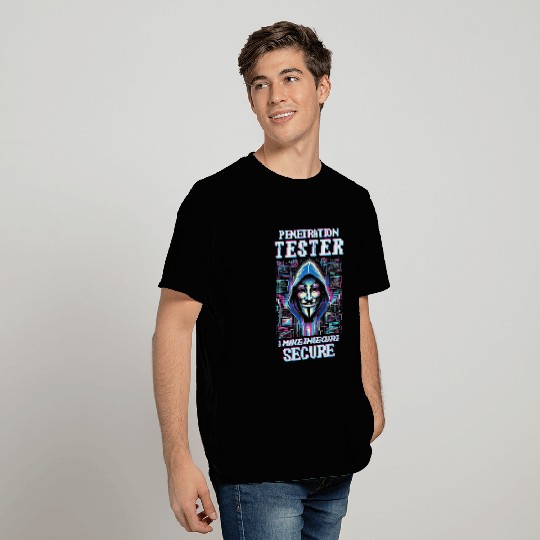Penetration Tester: I make insecure secure T Shirts