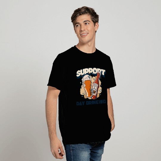 Support Day Drinking T Shirts