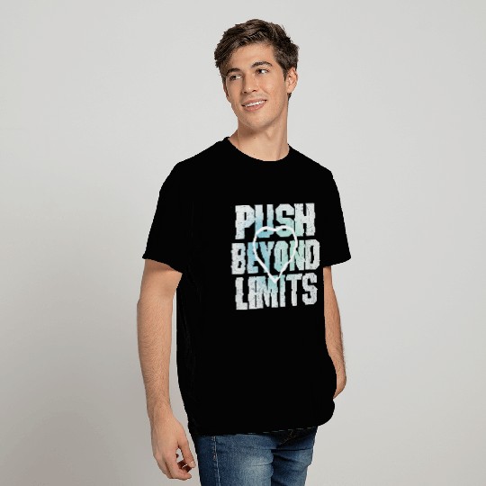 Push Beyond Limits Motivational T Shirts.