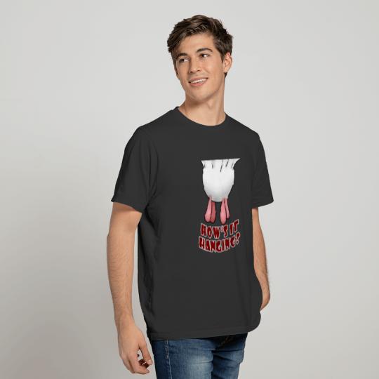 How's it Hanging? T-shirt