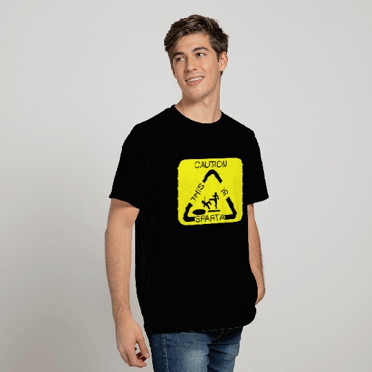Caution this is Sparta T Shirts