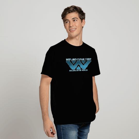 Weyland Yutani Corp: Building Better Worlds T Shirts