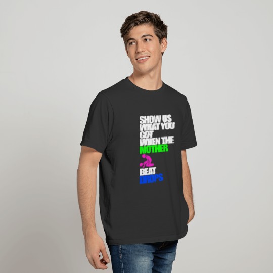 Show Us What (R) Reverse T-shirt
