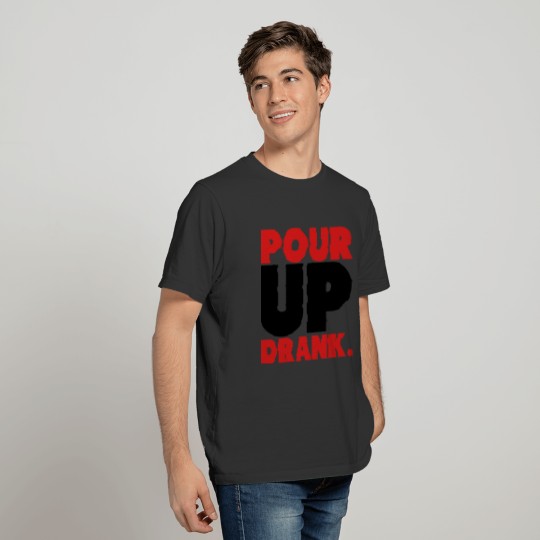Pour Up Drank Shirt T-shirt