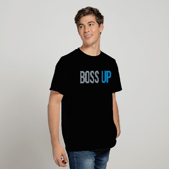 boss up T Shirts
