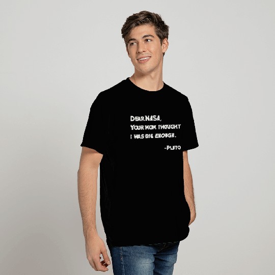 Dear NASA From Pluto T Shirts