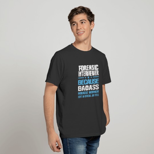 Forensic Interviewer T-shirt