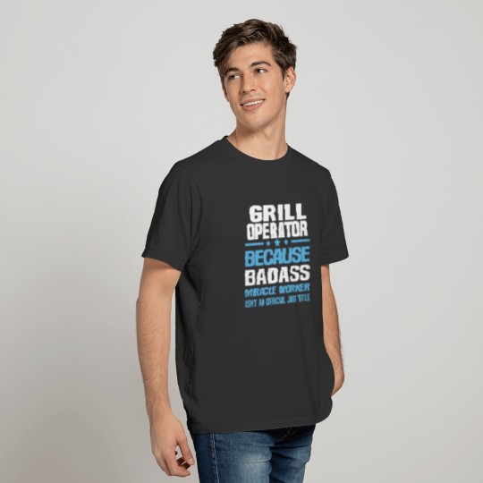 Grill Operator T-shirt