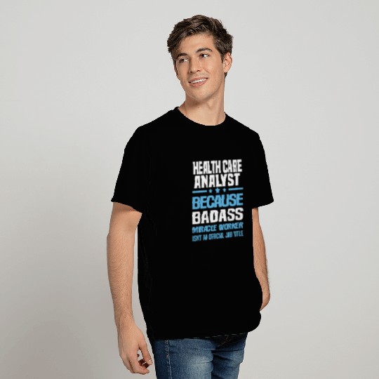 Health Care Analyst T Shirts