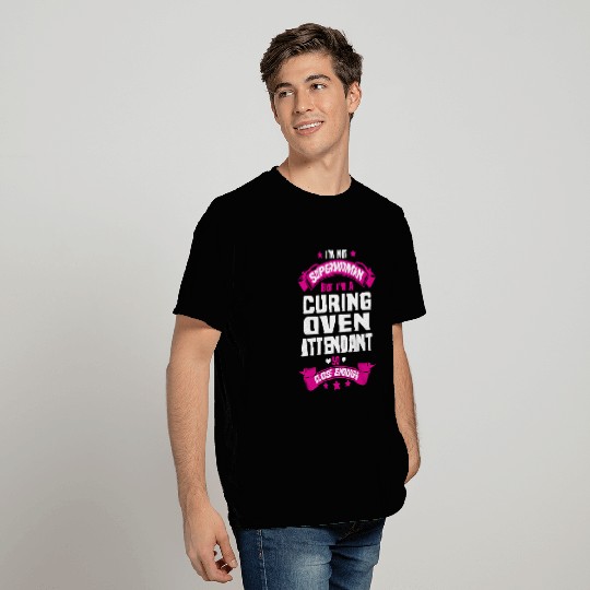 Curing Oven Attendant T Shirts