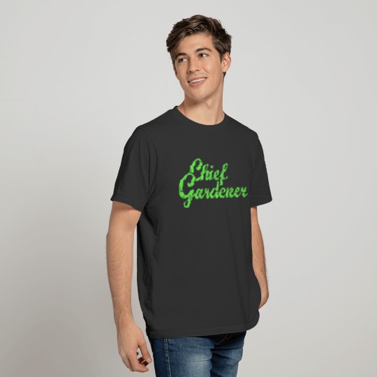 CHIEF GARDENER Garden Gardener T-shirt