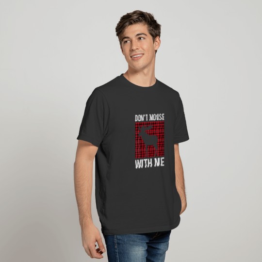 Don't Moose With Me Winter Buffalo Plaid Deer Love T-shirt