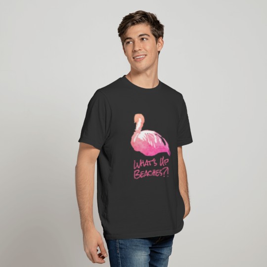 What's Up Beaches Funny Beach Life Saying Flamingo T-shirt
