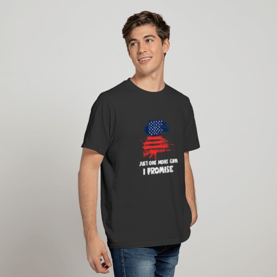 Just One More Gun I Promise Patriotic for Husband Plus Size T-shirt