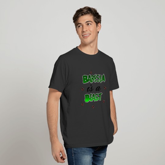 Babesia is a Beast Lyme Tick T-shirt