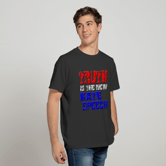 TRUTH IS THE NEW HATE SPEECH BY EKLEKTIX. T-shirt