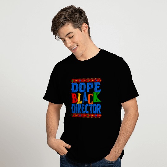 Dope Black Director African American T-Shirts
